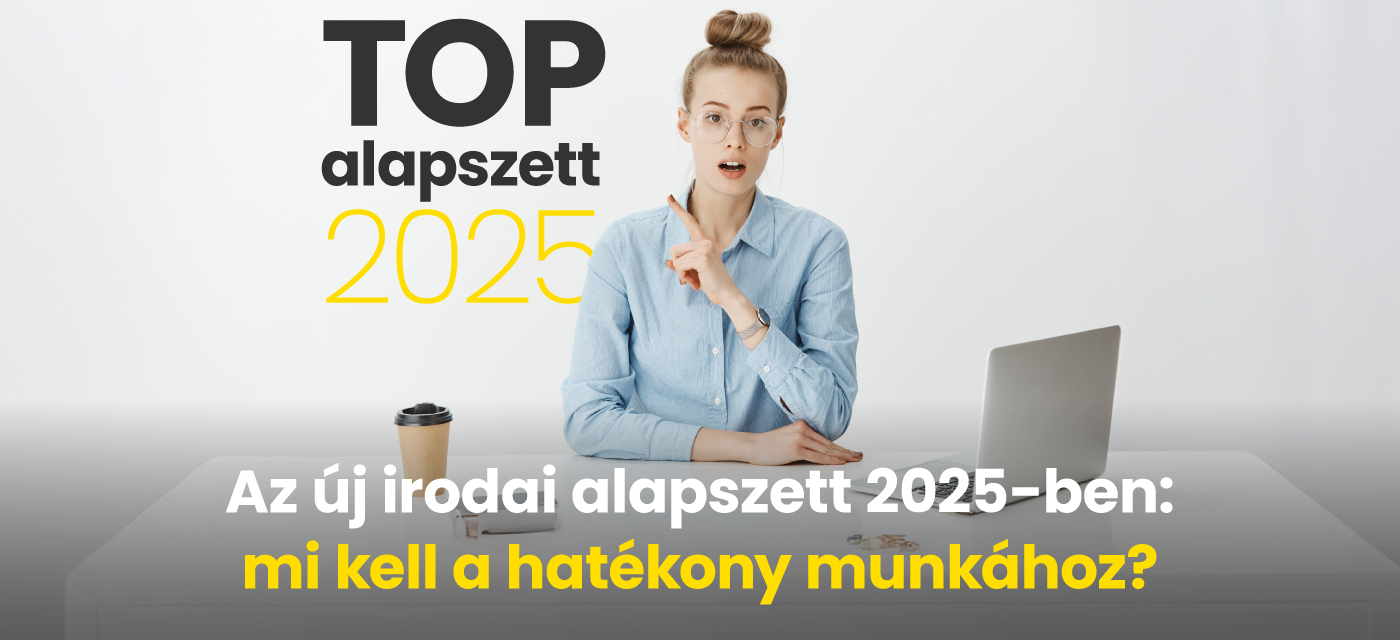 Az új irodai alapszett 2025-ben: mi kell a hatékony munkához?