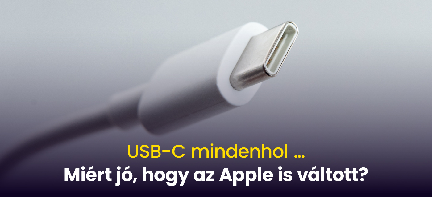 USB-C mindenhol – miért jó, hogy az Apple is váltott?