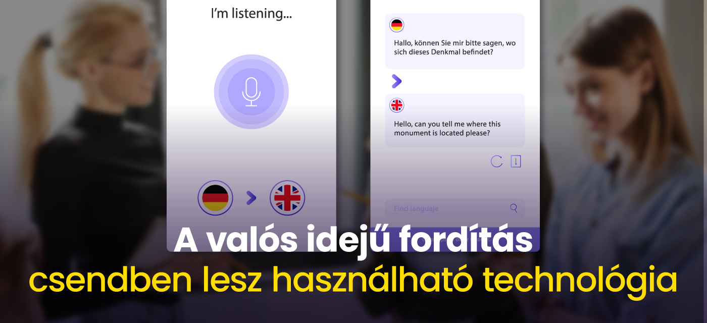 A valós idejű fordítás csendben lesz használható technológia