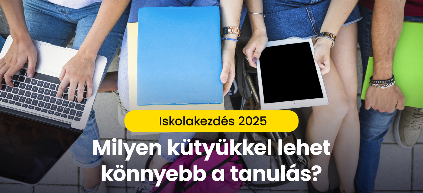 Iskolakezdés 2025 – milyen kütyükkel lehet könnyebb a tanulás?